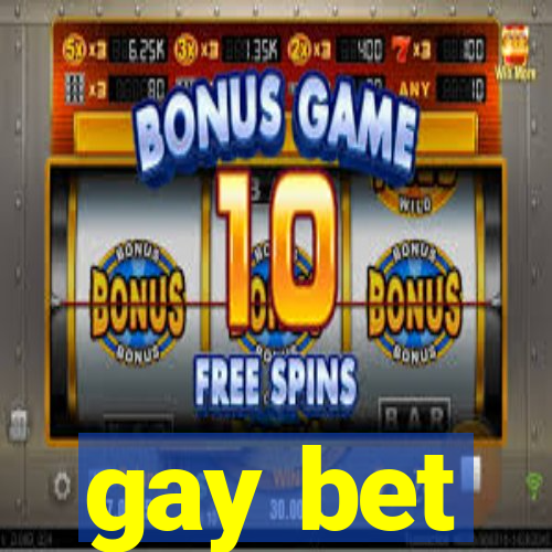 gay bet